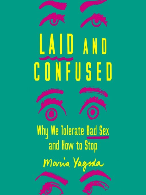 Title details for Laid and Confused by Maria Yagoda - Available